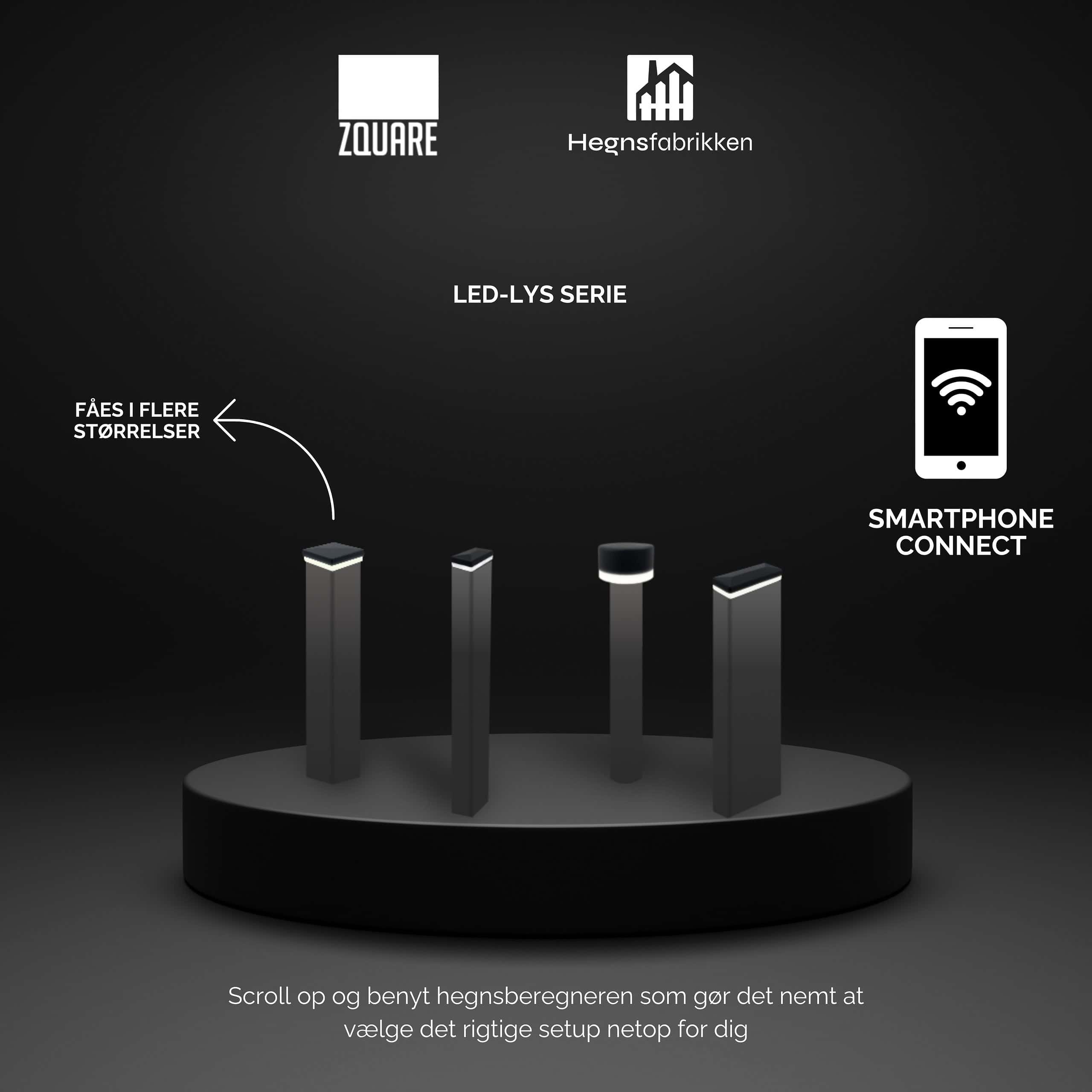 Et mørkt display fremhæver ZQUARE LED-Lys stolpehat til hegnsbelysning med metalstolper, der viser fire LED-søjler i forskellige størrelser med oplyste toppe. Tekstetiketter fremhæver "Smartphone Connect" og "Tilgængelig i flere størrelser," ledsaget af Zquares og Hegnsfabrikkens logoer. Dansk tekst er placeret nederst.